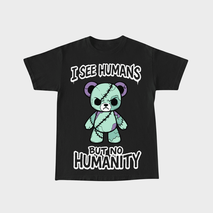 Humans No Humanity T-shirt