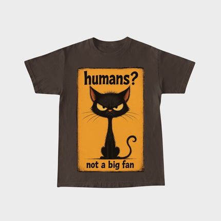 Humans Not A Big Fan T-shirt