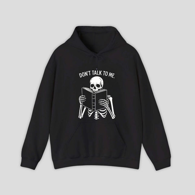 Don't Talk to Me Skeleton Hoodie