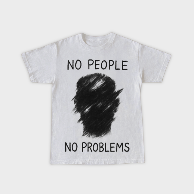 No People No Problems T-shirt