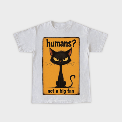 Humans Not A Big Fan T-shirt