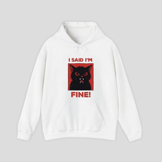 I Said I'm Fine Hoodie