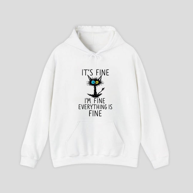 It's Fine Everything is Fine Hoodie