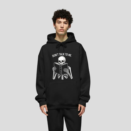 Don't Talk to Me Skeleton Hoodie