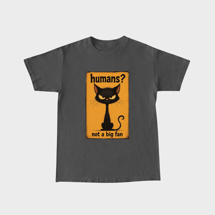 Humans Not a Big Fan T-Shirt