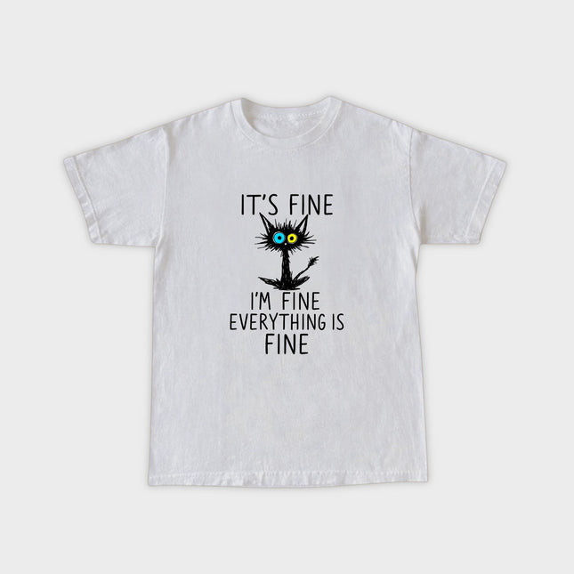 It's Fine Everything is Fine T-Shirt