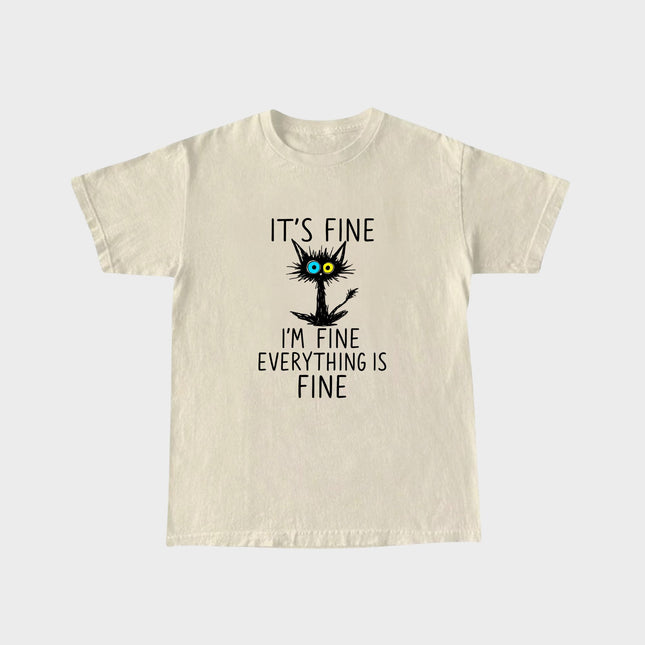 It's Fine Everything is Fine T-Shirt