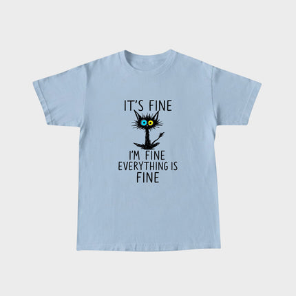 It's Fine Everything is Fine T-Shirt
