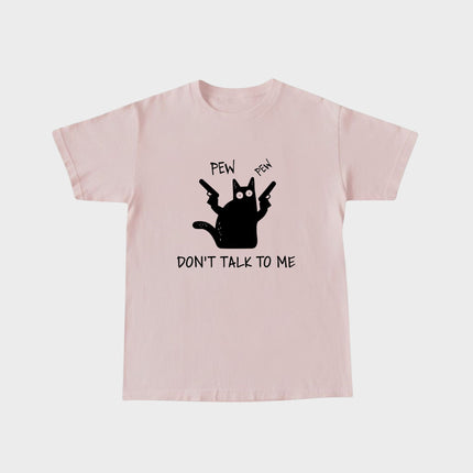 Don't Talk to Me T-Shirt