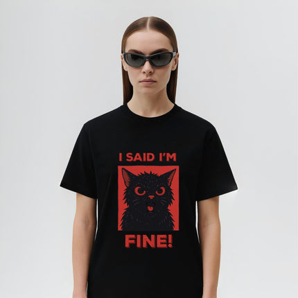 I Said I'm Fine T-Shirt