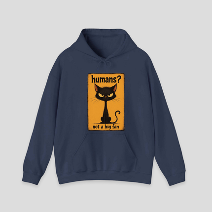Humans Not A Big Fan Hoodie